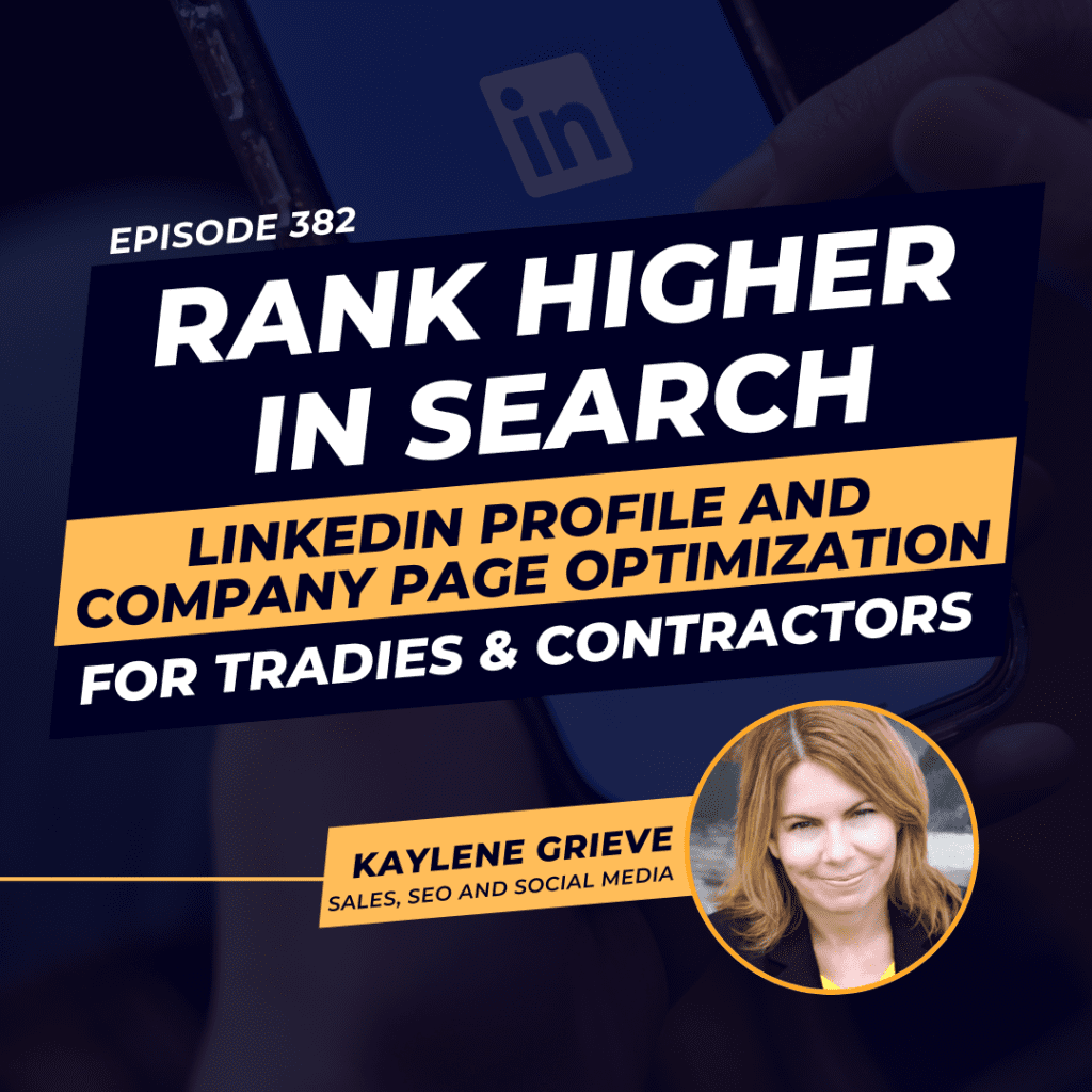 382 – How to Optimise LinkedIn for Tradies: A Comprehensive Guide