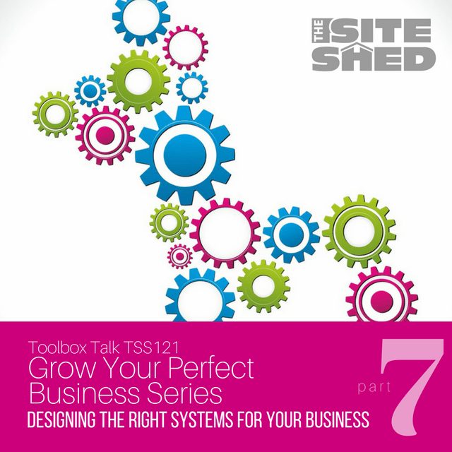Designing the right systems for your business from The Site Shed